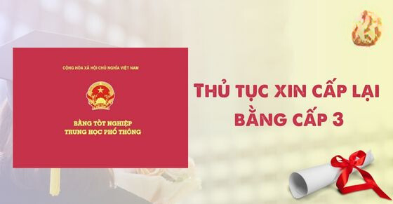 Làm Lại Bằng Cấp 3 Khi Bị Mất Ở Đâu? Thủ Tục Ra Sao?